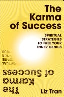 The Karma of Success: Spiritual Strategies to Free Your Inner Genius cover