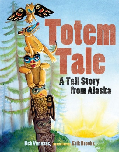Totem Tale A Tall Story from Alaska cover