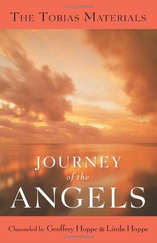Journey of the Angels The Tobias Materials