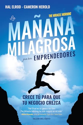 Mañana milagrosa para emprendedores, La. Crece para que tu negocio crezca