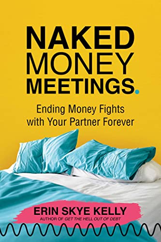 Naked Money Meetings: Ending Money Fights with Your Partner Forever cover