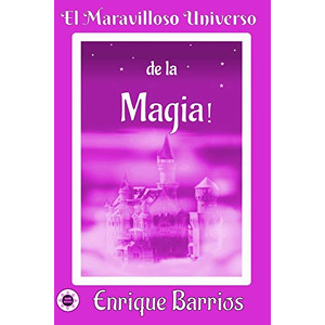 El maravilloso universo de la magia