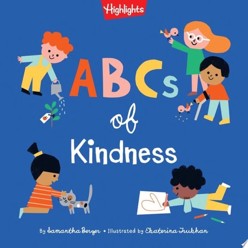 ABCs of Kindness Everyday Acts of Kindness from A to Z, Read-Aloud Board Book for Toddlers and Preschoolers to Inspire Empathy and Compassion cover