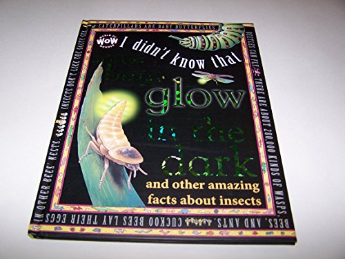 Some Bugs Glow in the Dark and Other Amazing Facts about Insects cover