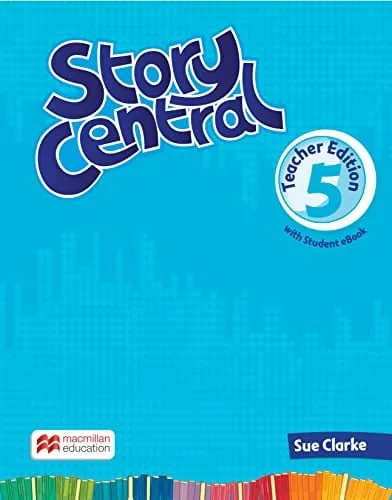 Story Central 5 Teacher Edition