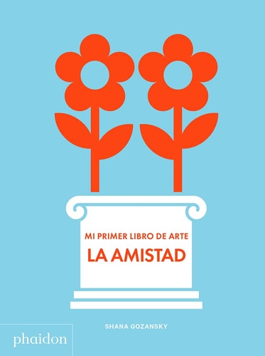 Mi primer libro de arte. La amistad cover