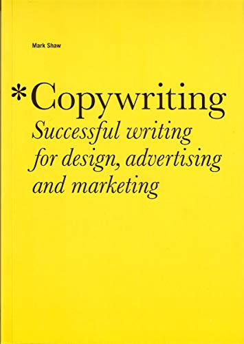 Copywriting: Successful Writing for Design, Advertising, and Marketing cover