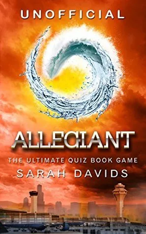 Allegiant: The Ultimate Interactive Quiz Book cover