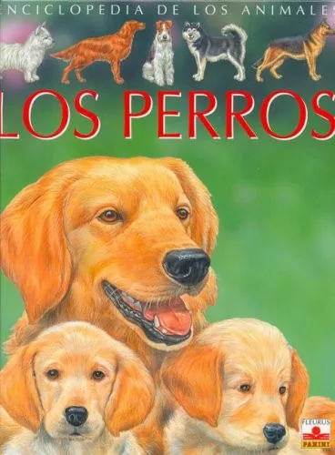 Los perros (Enciclopedia de los animales)
