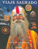 Viaje Sagrado : De Las Riberas Del Ganges Al Himalaya / Sacred Journey : From the Ganges to the Himalayas cover