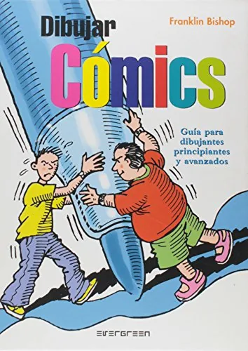 Dibujar comics Guía para dibujantes principiantes y avanzados