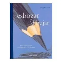 Esbozar y dibujar Guía para artistas principiantes y avanzados cover