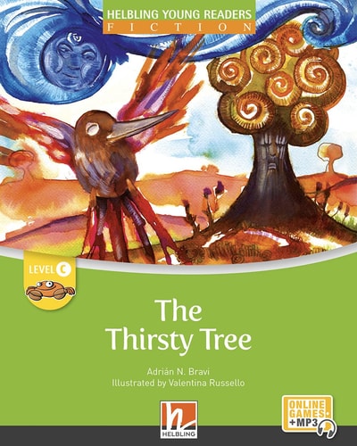 The Thirsty Tree + E-zone Helbling Young Readers Classics, Level C/3. Lernjahr cover