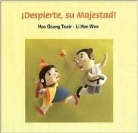 ¡Despierte, su Majestad!
