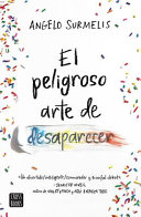 El Peligroso Arte de Desaparecer