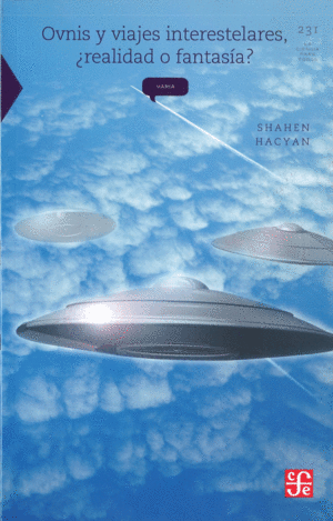 Ovnis y viajes intelestelares, ¿realidad o fantasia?