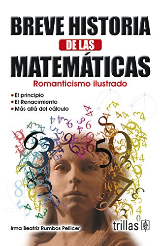 Breve historia de las matematicas: romanticismo ilustrado