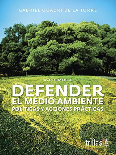 Ayudemos a Defender el Medio Ambiente: Politicas y acciones practicas