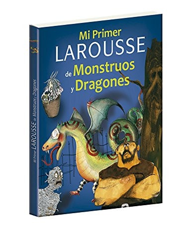 Mi primer Larousse de monstruos y dragones cover