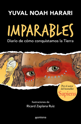 Imparables : Diario de cómo conquistamos la Tierra cover
