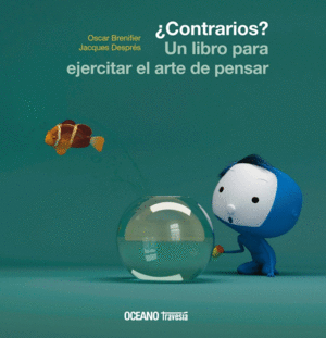 ¿Contrarios? Un libro para ejercitar el arte de pensar cover