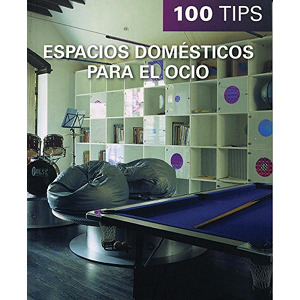 100 tips espacios domésticos para el ocio