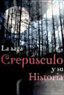 Crepusculo y su historia / Twilight and History cover