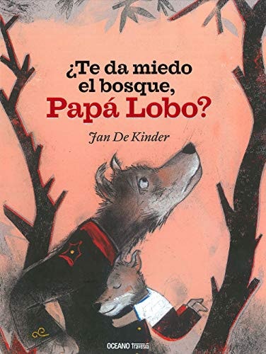 ¿Te Da Miedo El Bosque, Papá Lobo? cover