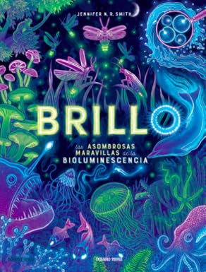 Brillo : Las asombrosas maravillas de la bioluminiscencia cover