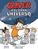 Oliver Y El Gran Universo / Oliver ́s Great Big Universe