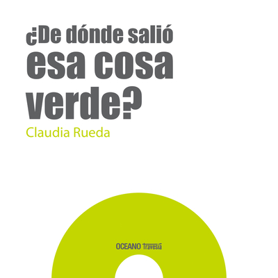 ¿De dónde salió esa cosa verde? cover