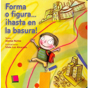 Forma o figura…¡hasta en la basura!