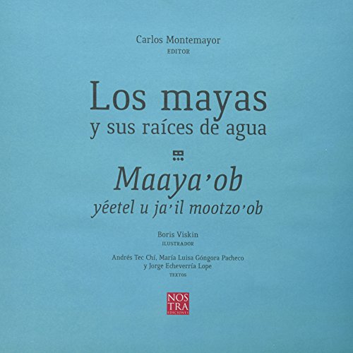 Los mayas y sus raíces de agua