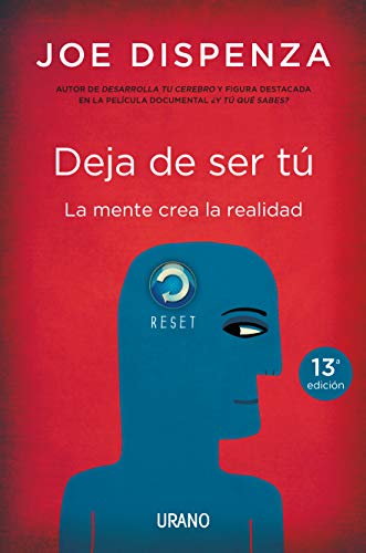 Deja de ser tú: La mente crea la realidad cover