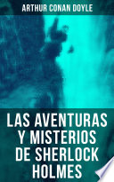 Las aventuras y misterios de Sherlock Holmes