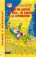 ¡Por mil quesos de bola-- he ganado la lotorratón!