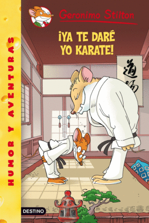 ¡Ya te Daré Yo Karate!