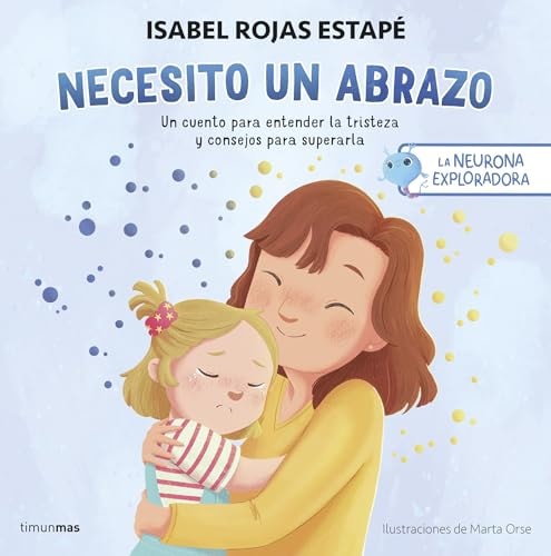 LA NEURONA EXPLORADORA. NECESITO UN ABRAZO cover