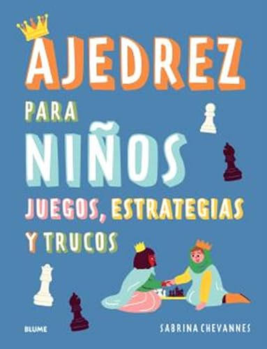 Ajedrez para niños : Juegos, estratégias y trucos