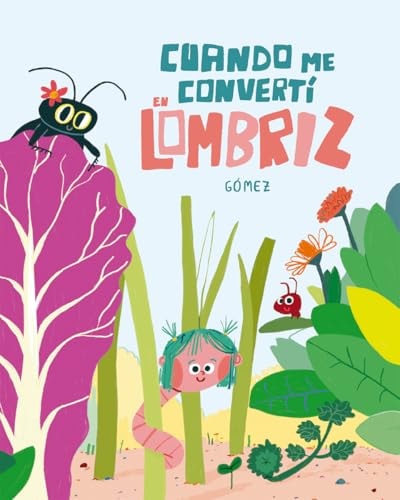 Cuando me convertí en lombriz cover