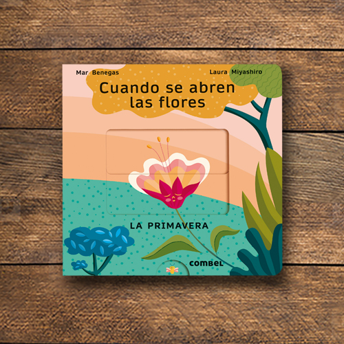 Cuando se abren las flores : La primavera