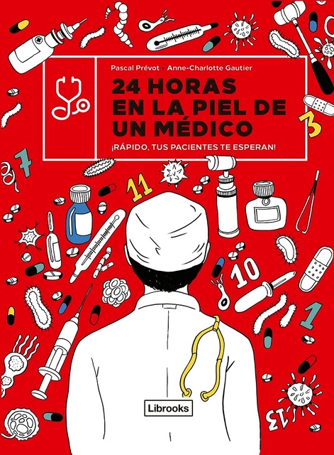24 horas en la piel de un médico : ¡rápido, tus pacientes te esperan! cover