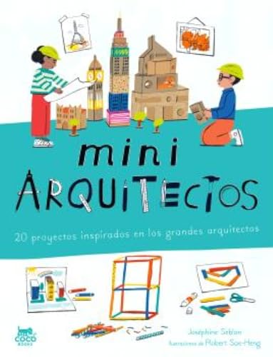 Mini arquitectos : 20 proyectos inspirados en los grandes arquitectos