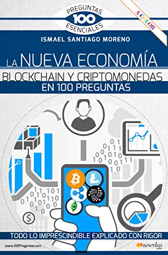 La nueva economía blockchain y criptomonedas en 100 preguntas