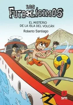 El Misterio De La Isla Del Volcan (Los Futbolisimos #18) cover