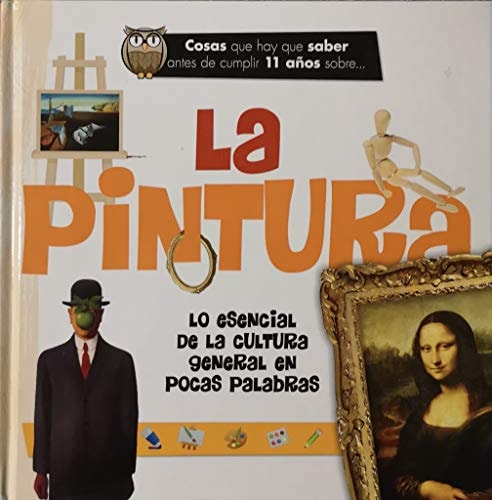 La pintura. Lo esencial de la cultura general en pocas palabras.