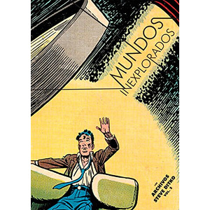 Mundos inexplorados (los archivos de Steve Ditko vol.2)