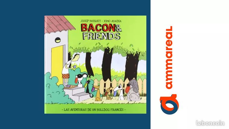 Bacon & friends. Las aventuras de un bulldog francés