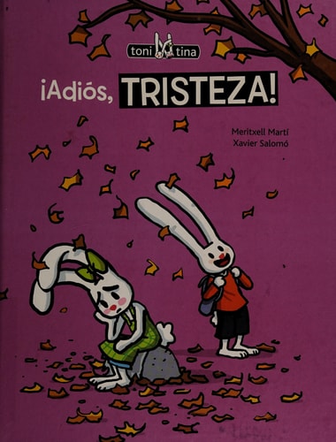 Toni y Tina 3. ¡Adiós, tristeza!