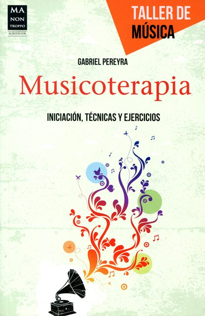 Musicoterapia iniciación, técnicas y ejercicios